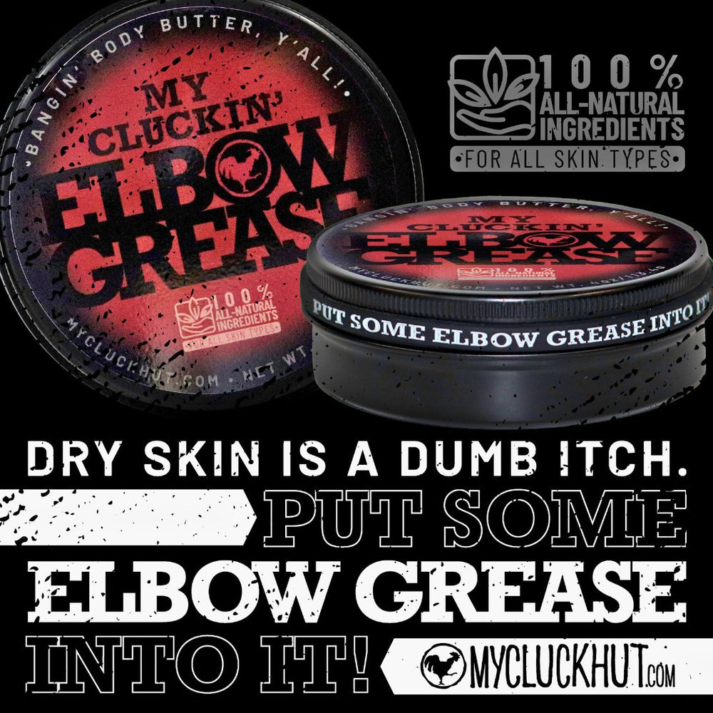 Elbow Grease: A Solution That Works as Hard as Your Skin Does - My Cluck Hut