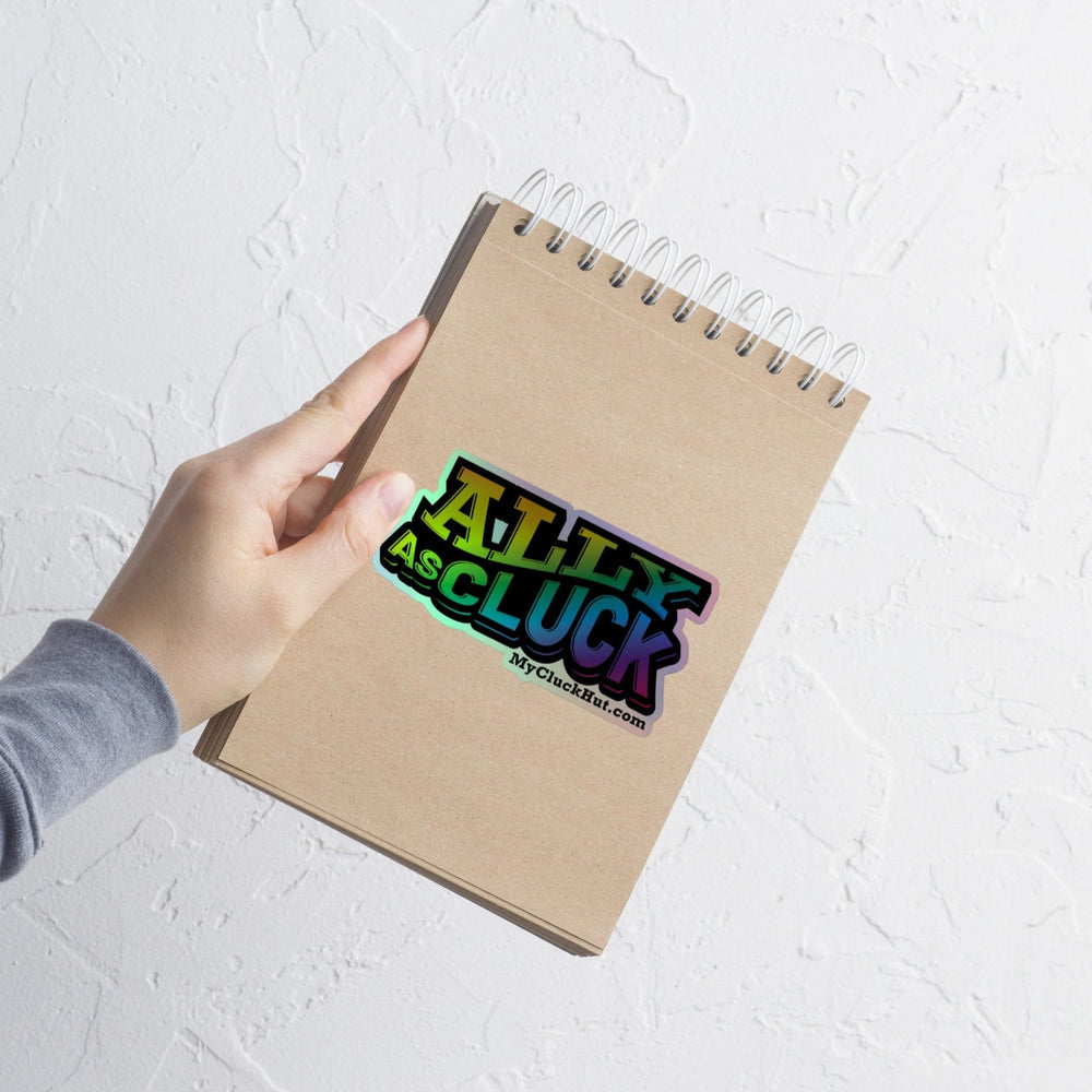 ALLY AS CLUCK | Holographic stickers - My Cluck Hut