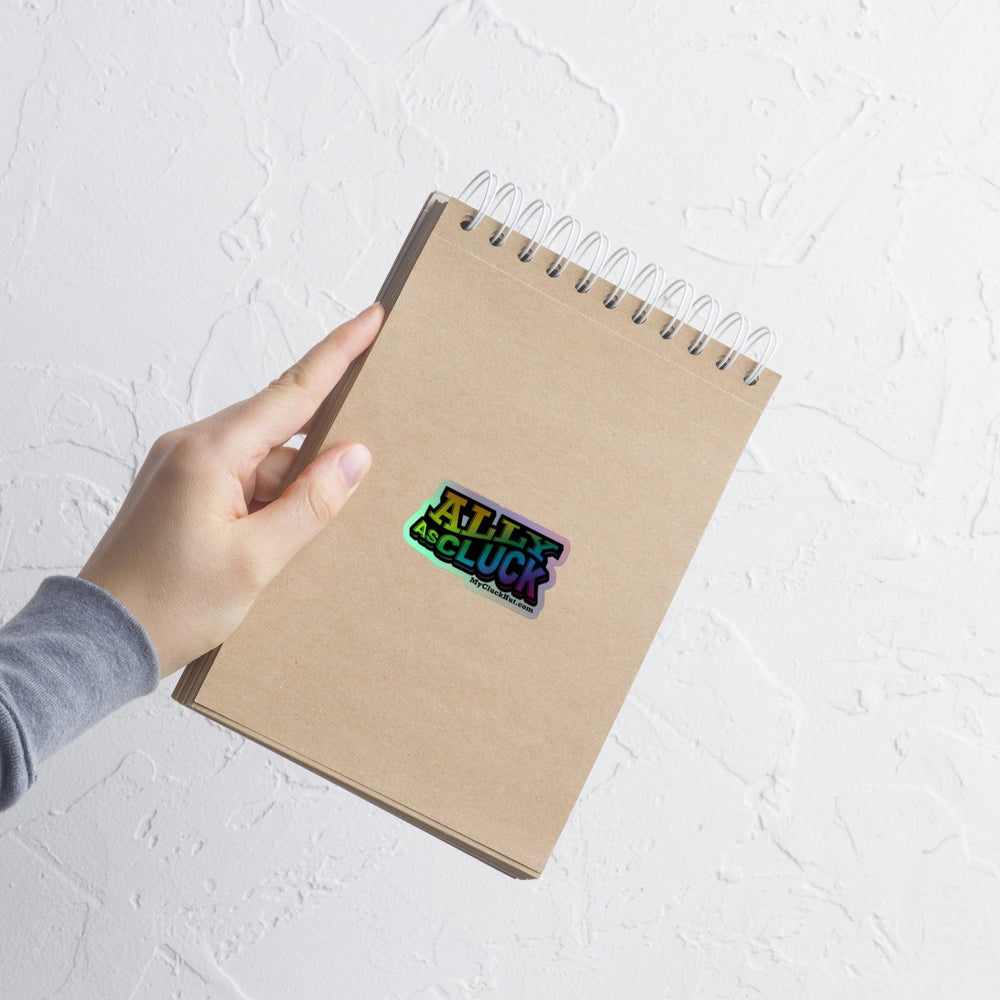 ALLY AS CLUCK | Holographic stickers - My Cluck Hut