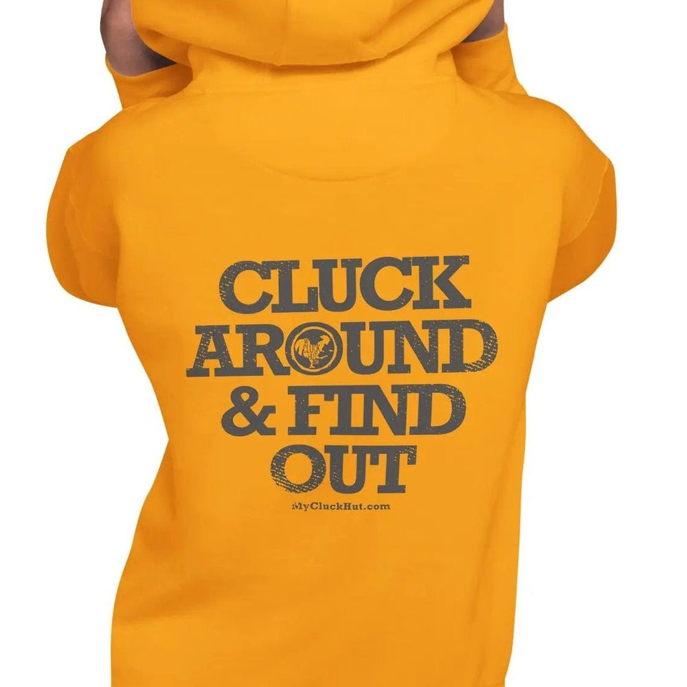 CLUCK AROUND & FIND OUT | all genders hoodie (3rd party fulfillment) - My Cluck Hut