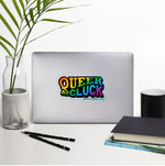 QUEER AS CLUCK | die - cut sticker - My Cluck Hut