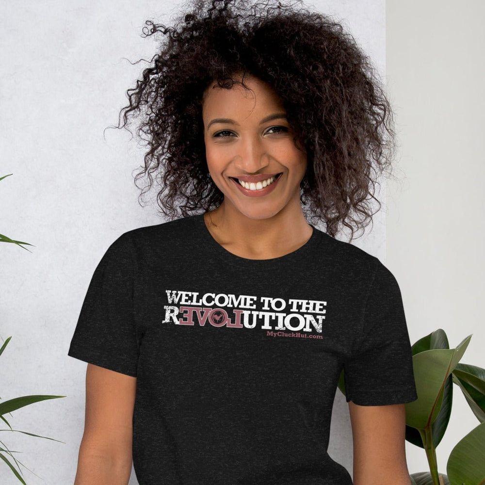 Welcome to the Revolution | Unisex T-shirt - My Cluck Hut