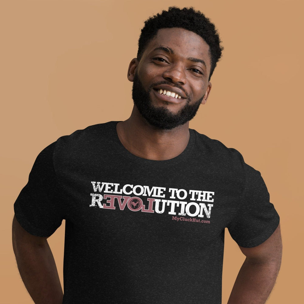 
                  
                    Welcome to the Revolution | Unisex T-shirt - My Cluck Hut
                  
                